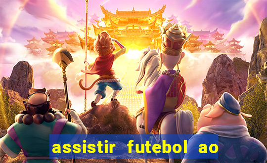 assistir futebol ao vivo sem virus